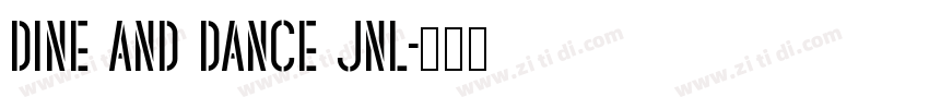 dine and dance jnl字体转换